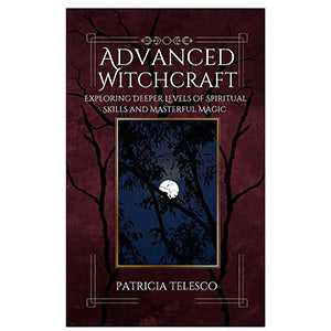 Advanced Witchcraft by Patricia Telesco