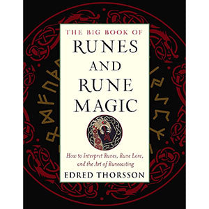 Runes & Rune Magic, Big Book Of by Edred Thorsson