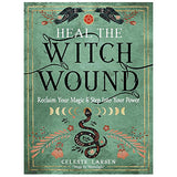 Heal the Witch Wound by Celeste Larsen
