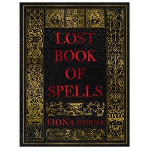 Lost Book of Spells (hc) by Fiona Horne