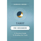 Tarot For Beginners by Barbara Moore