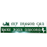My Dragon Can Take Your Unicorn bumper sticker